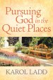 Pursuing God in the Quiet Places [eBook]