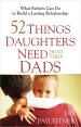 52 Things Daughters Need From Their Dads