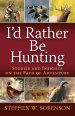 I'd Rather Be Hunting [eBook]