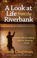 Look at Life from the Riverbank, A [eBook]