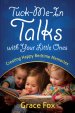 Tuck-Me-In Talks with Your Little Ones [eBook]