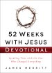 52 Weeks with Jesus Devotional