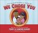 We Chose You: A Book about Adoption, Family, and Forever Love