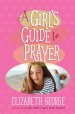 Girl's Guide to Prayer