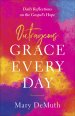 Outrageous Grace Every Day