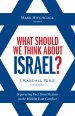 What Should We Think About Israel?