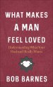 What Makes a Man Feel Loved