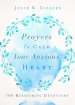 Prayers to Calm Your Anxious Heart