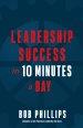 Leadership Success in 10 Minutes a Day