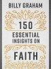 150 Essential Insights on Faith