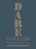 Dare to Follow