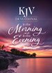 KJV Devotional in the Morning and in the Evening