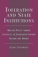 Toleration and State Institutions: British Policy Toward Catholics in Eighteenth Century Ireland and Quebec