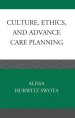 Culture, Ethics, and Advance Care Planning