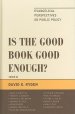 Is the Good Book Good Enough?: Evangelical Perspectives on Public Policy