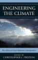 Engineering the Climate: The Ethics of Solar Radiation Management