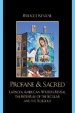 Profane & Sacred : Latino/a American Writers Reveal the Interplay of the Secular and the Religious