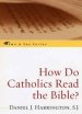 How Do Catholics Read The Bible?