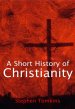 A Short History of Christianity