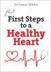 First Steps to a Healthy Heart