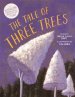 The Tale of Three Trees – A Traditional Folktale