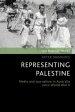 Representing Palestine: Media and Journalism in Australia Since World War I