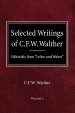 Selected Writings of C.F.W. Walther Volume 3 Editorials from "Lehre und Wehre"