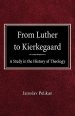 From Luther to Kierkegaard: A Study in the History of Theology