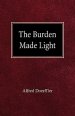 The Burden Made Light