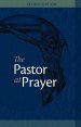 The Pastor at Prayer - Revised Edition: A Pastor's Daily Prayer and Study Guide