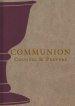 Communion Counsel And Prayers: Revised edition