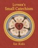 Luther's Small Catechism for Kids