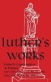 Luther's Works - Volume 14: (Selected Psalms III)