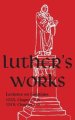 Luther's Works - Volume 27: (Lectures on Galatians Chapters 5-6)