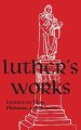 Luther's Works - Volume 29: (Lectures on Titus, Philemon & Hebrews)