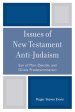 Issues of New Testament Anti-Judaism : Son of Man, Deicide, and Divine Predetermination