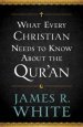 What Every Christian Needs to Know About the Qur'an