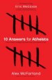 10 Answers for Atheists