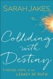 Colliding with Destiny