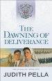 The Dawning of Deliverance