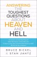 Answering the Toughest Questions about Heaven and Hell