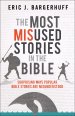 The Most Misused Stories in the Bible