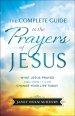 The Complete Guide to the Prayers of Jesus