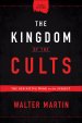 The Kingdom of the Cults: The Definitive Work on the Subject