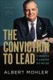 The Conviction to Lead: 25 Principles for Leadership That Matters