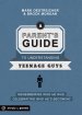 Parent's Guide to Understanding Teenage Guys, A