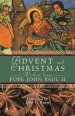 Advent and Christmas Wisdom from Pope John Paul II