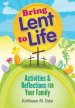 Bring Lent to Life: Activities & Reflections for Your Family