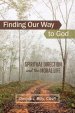 Finding Our Way to God: Spiritual Direction and the Moral Life