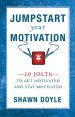 Jumpstart Your Motivation